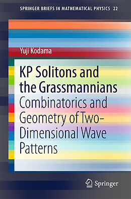 Kartonierter Einband KP Solitons and the Grassmannians von Yuji Kodama