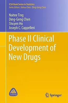 E-Book (pdf) Phase II Clinical Development of New Drugs von Naitee Ting, Ding-Geng Chen, Shuyen Ho