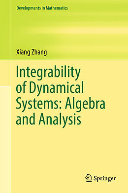 Fester Einband Integrability of Dynamical Systems: Algebra and Analysis von Xiang Zhang