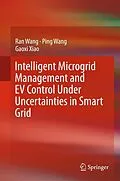 E-Book (pdf) Intelligent Microgrid Management and EV Control Under Uncertainties in Smart Grid von Ran Wang, Ping Wang, Gaoxi Xiao