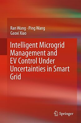 eBook (pdf) Intelligent Microgrid Management and EV Control Under Uncertainties in Smart Grid de Ran Wang, Ping Wang, Gaoxi Xiao