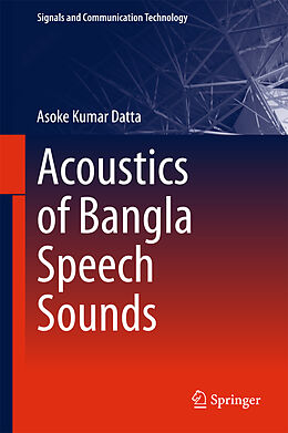 Livre Relié Acoustics of Bangla Speech Sounds de Asoke Kumar Datta