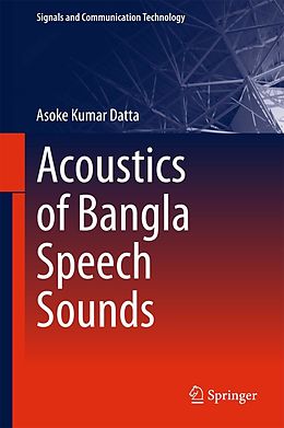 eBook (pdf) Acoustics of Bangla Speech Sounds de Asoke Kumar Datta