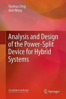 E-Book (pdf) Analysis and Design of the Power-Split Device for Hybrid Systems von Xiaohua Zeng, Jixin Wang