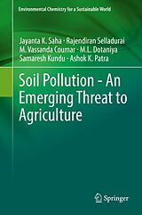 E-Book (pdf) Soil Pollution - An Emerging Threat to Agriculture von Jayanta K. Saha, Rajendiran Selladurai, M. Vassanda Coumar