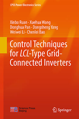 Fester Einband Control Techniques for LCL-Type Grid-Connected Inverters von Xinbo Ruan, Xuehua Wang, Chenlei Bao