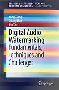 E-Book (pdf) Digital Audio Watermarking von Yong Xiang, Guang Hua, Bin Yan