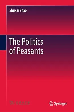 E-Book (pdf) The Politics of Peasants von Shukai Zhao