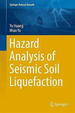 E-Book (pdf) Hazard Analysis of Seismic Soil Liquefaction von Yu Huang, Miao Yu