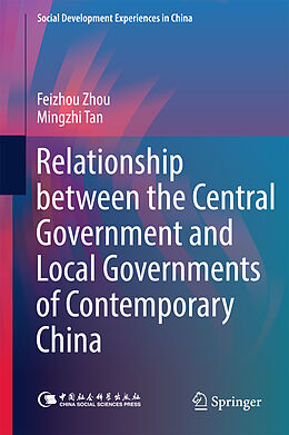 Fester Einband Relationship between the Central Government and Local Governments of Contemporary China von Mingzhi Tan, Feizhou Zhou