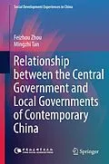 E-Book (pdf) Relationship between the Central Government and Local Governments of Contemporary China von Feizhou Zhou, Mingzhi Tan