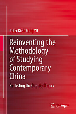 Livre Relié Reinventing the Methodology of Studying Contemporary China de Peter Kien-Hong Yu