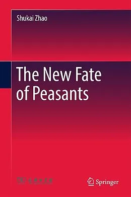 E-Book (pdf) The New Fate of Peasants von Shukai Zhao