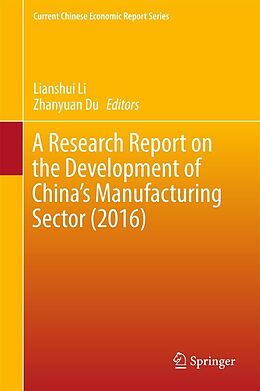 eBook (pdf) A Research Report on the Development of China's Manufacturing Sector (2016) de 