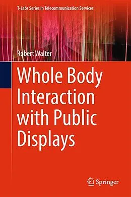 E-Book (pdf) Whole Body Interaction with Public Displays von Robert Walter