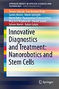 E-Book (pdf) Innovative Diagnostics and Treatment: Nanorobotics and Stem Cells von Tomasz Jadczyk, Balázs Gulyás, Ewa Bryndza Tfaily