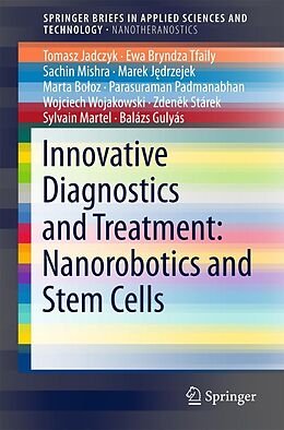 eBook (pdf) Innovative Diagnostics and Treatment: Nanorobotics and Stem Cells de Tomasz Jadczyk, Balázs Gulyás, Ewa Bryndza Tfaily