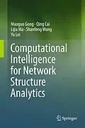 E-Book (pdf) Computational Intelligence for Network Structure Analytics von Maoguo Gong, Qing Cai, Lijia Ma