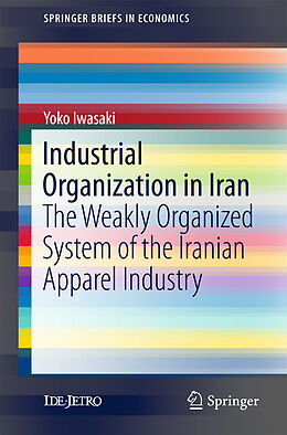 Couverture cartonnée Industrial Organization in Iran de Yoko Iwasaki