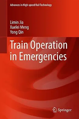 E-Book (pdf) Train Operation in Emergencies von Limin Jia, Xuelei Meng, Yong Qin