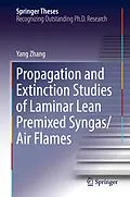 E-Book (pdf) Propagation and Extinction Studies of Laminar Lean Premixed Syngas/Air Flames von Yang Zhang