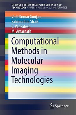 E-Book (pdf) Computational Methods in Molecular Imaging Technologies von Vinit Kumar Gunjan, Fahimuddin Shaik, C. Venkatesh
