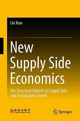 E-Book (pdf) New Supply Side Economics von Lin Xiao