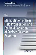 E-Book (pdf) Manipulation of Near Field Propagation and Far Field Radiation of Surface Plasmon Polariton von Lin Li