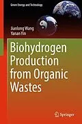 E-Book (pdf) Biohydrogen Production from Organic Wastes von Jianlong Wang, Yanan Yin