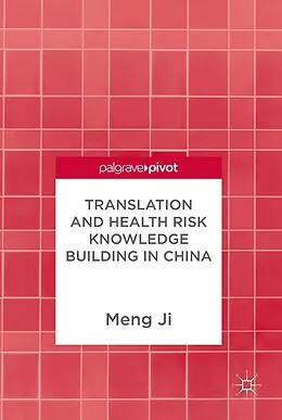 E-Book (pdf) Translation and Health Risk Knowledge Building in China von Meng Ji