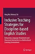 E-Book (pdf) Inclusive Teaching Strategies for Discipline-based English Studies von Hing Wa (Helena) Sit