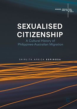 eBook (pdf) Sexualised Citizenship de Shirlita Africa Espinosa