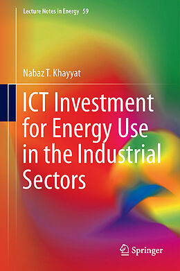 Livre Relié ICT Investment for Energy Use in the Industrial Sectors de Nabaz T. Khayyat