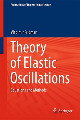 E-Book (pdf) Theory of Elastic Oscillations von Vladimir Fridman