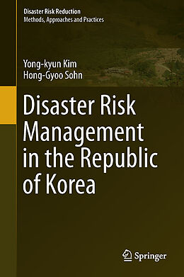 Livre Relié Disaster Risk Management in the Republic of Korea de Hong-Gyoo Sohn, Yong-Kyun Kim