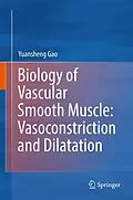 E-Book (pdf) Biology of Vascular Smooth Muscle: Vasoconstriction and Dilatation von Yuansheng Gao
