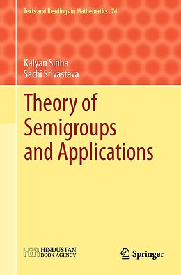 eBook (pdf) Theory of Semigroups and Applications de Kalyan B. Sinha, Sachi Srivastava