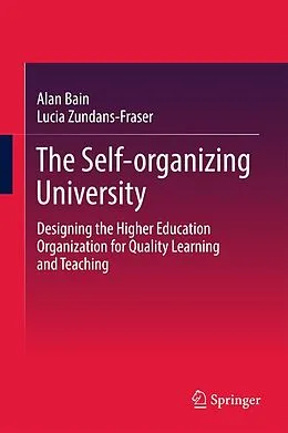 E-Book (pdf) The Self-organizing University von Alan Bain, Lucia Zundans-Fraser