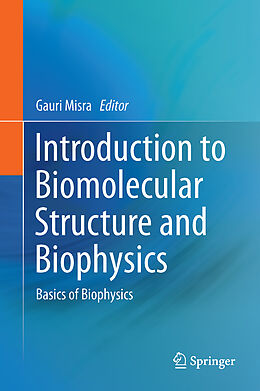 Livre Relié Introduction to Biomolecular Structure and Biophysics de 