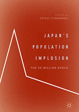 Livre Relié Japan s Population Implosion de 