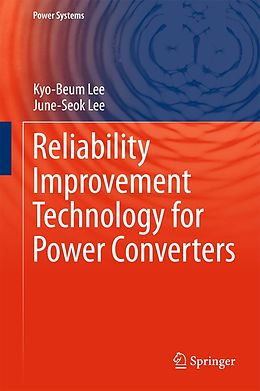E-Book (pdf) Reliability Improvement Technology for Power Converters von Kyo-Beum Lee, June-Seok Lee