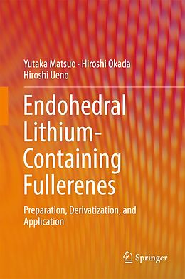 eBook (pdf) Endohedral Lithium-containing Fullerenes de Yutaka Matsuo, Hiroshi Okada, Hiroshi Ueno