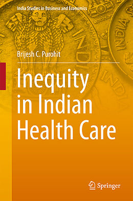 Fester Einband Inequity in Indian Health Care von Brijesh C. Purohit