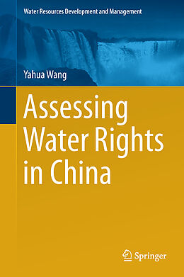 Livre Relié Assessing Water Rights in China de Yahua Wang