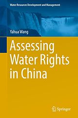 E-Book (pdf) Assessing Water Rights in China von Yahua Wang