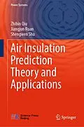 E-Book (pdf) Air Insulation Prediction Theory and Applications von Zhibin Qiu, Jiangjun Ruan, Shengwen Shu
