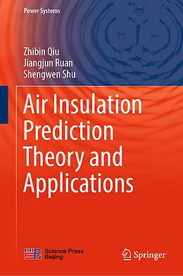 E-Book (pdf) Air Insulation Prediction Theory and Applications von Zhibin Qiu, Jiangjun Ruan, Shengwen Shu