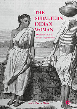 Livre Relié The Subaltern Indian Woman de Prem Misir