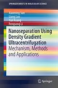 E-Book (pdf) Nanoseparation Using Density Gradient Ultracentrifugation von Xiaoming Sun, Liang Luo, Yun Kuang