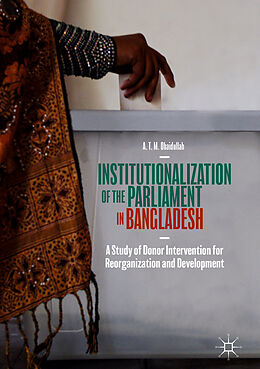 Fester Einband Institutionalization of the Parliament in Bangladesh von A. T. M. Obaidullah